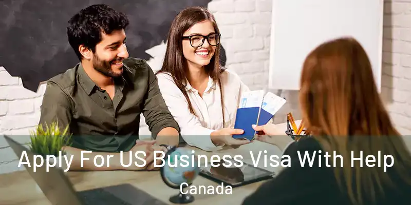  Apply For US Business Visa With Help Canada