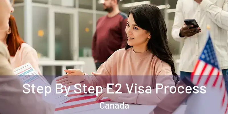  Step By Step E2 Visa Process Canada