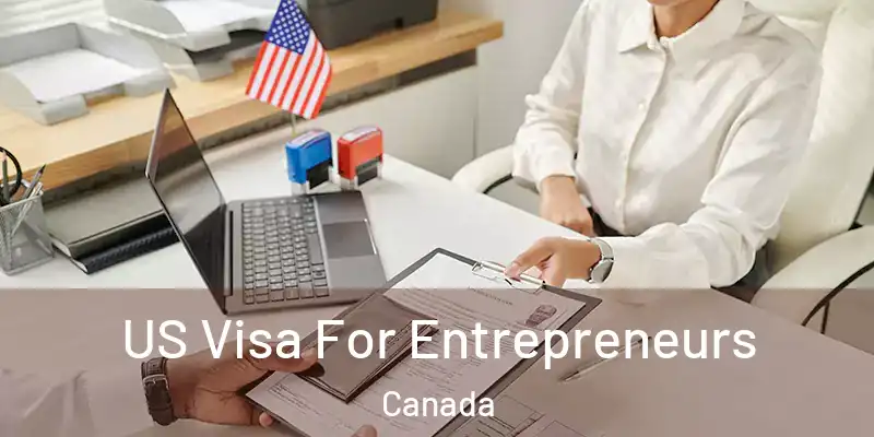  US Visa For Entrepreneurs Canada