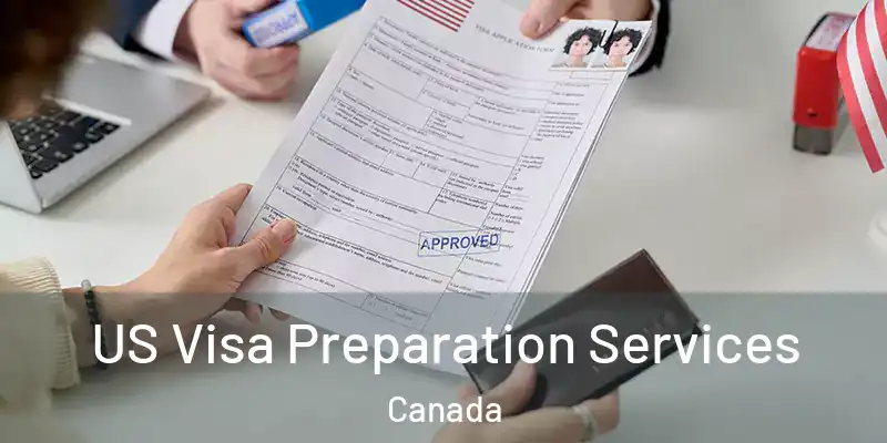  US Visa Preparation Services Canada